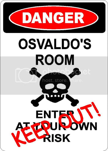 OSVALDO Danger enter at own risk KEEP OUT room  9" x 12" Aluminum novelty parking sign wall décor art  for indoor or outdoor use.