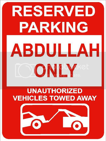 9"x12" ABDULLAH ONLY RESERVED parking aluminum novelty sign great for indoor or outdoor long term use.
