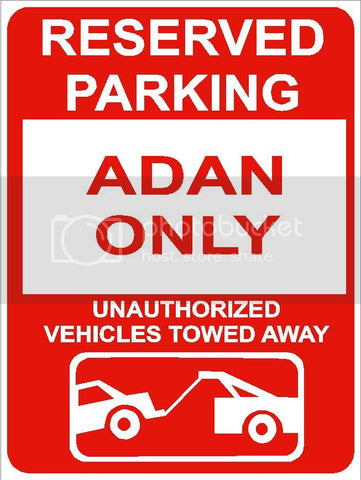 9"x12" ADAN ONLY RESERVED parking aluminum novelty sign great for indoor or outdoor long term use.