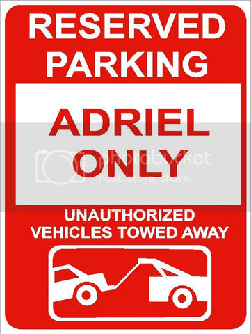 9"x12" ADRIEL ONLY RESERVED parking aluminum novelty sign great for indoor or outdoor long term use.