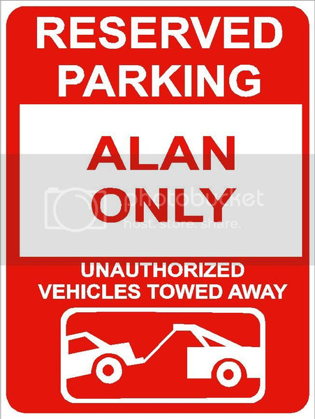 9"x12" ALAN ONLY RESERVED parking aluminum novelty sign great for indoor or outdoor long term use.