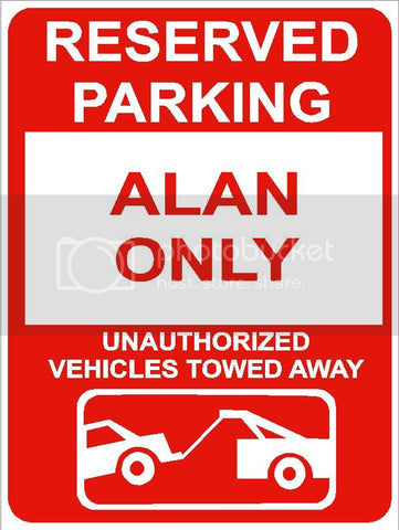 9"x12" ALAN ONLY RESERVED parking aluminum novelty sign great for indoor or outdoor long term use.