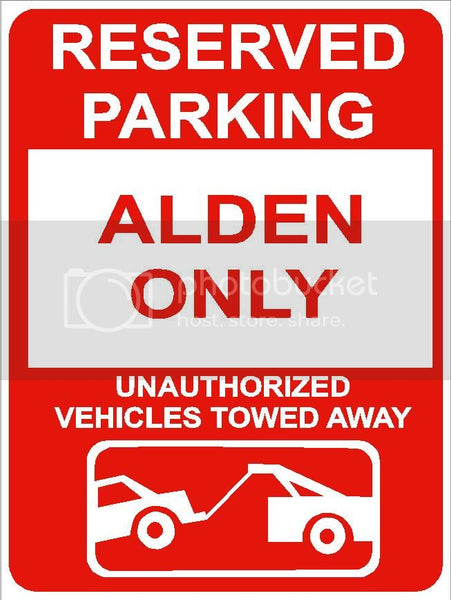 9"x12" ALDEN ONLY RESERVED parking aluminum novelty sign great for indoor or outdoor long term use.