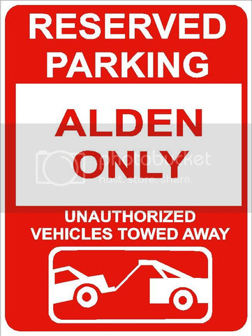 9"x12" ALDEN ONLY RESERVED parking aluminum novelty sign great for indoor or outdoor long term use.