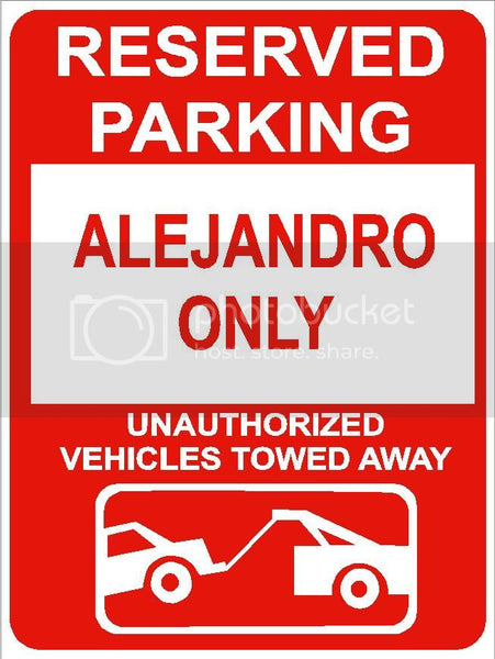 9"x12" ALEJANDRO ONLY RESERVED parking aluminum novelty sign great for indoor or outdoor long term use.