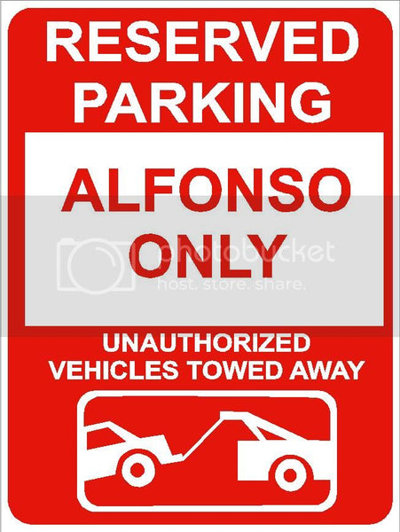 9"x12" ALFONSO ONLY RESERVED parking aluminum novelty sign great for indoor or outdoor long term use.