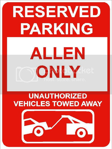 9"x12" ALLEN ONLY RESERVED parking aluminum novelty sign great for indoor or outdoor long term use.