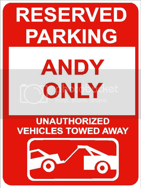 9"x12" ANDY ONLY RESERVED parking aluminum novelty sign great for indoor or outdoor long term use.