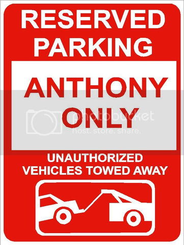 9"x12" ANTHONY ONLY RESERVED parking aluminum novelty sign great for indoor or outdoor long term use.
