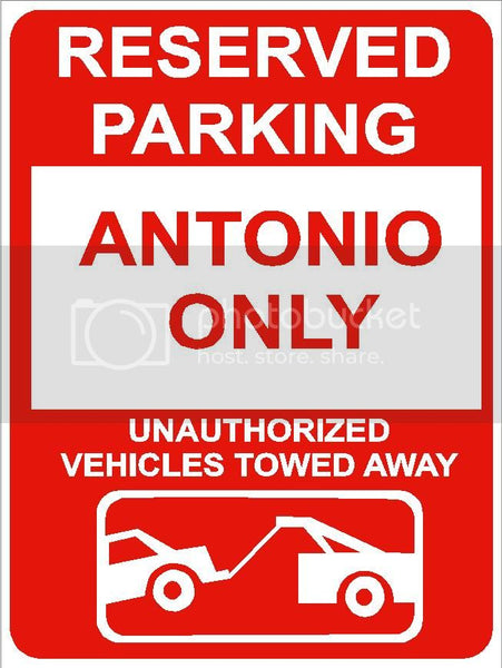 9"x12" ANTONIO ONLY RESERVED parking aluminum novelty sign great for indoor or outdoor long term use.