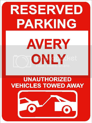 9"x12" AVERY ONLY RESERVED parking aluminum novelty sign great for indoor or outdoor long term use.