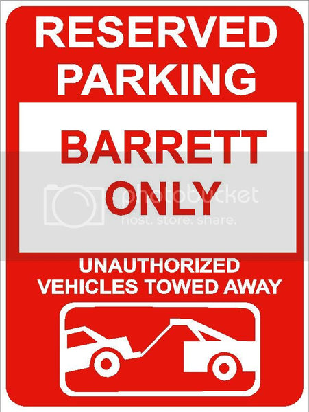 9"x12" BARRETT ONLY RESERVED parking aluminum novelty sign great for indoor or outdoor long term use.