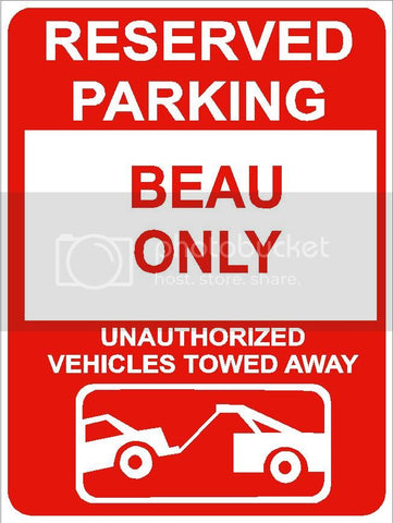 9"x12" BEAU ONLY RESERVED parking aluminum novelty sign great for indoor or outdoor long term use.