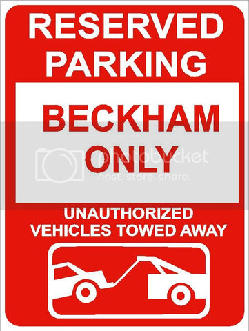 9"x12" BECKHAM ONLY RESERVED parking aluminum novelty sign great for indoor or outdoor long term use.