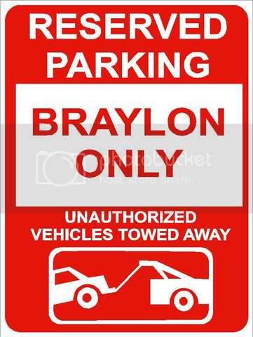 9"x12" BRAYLON ONLY RESERVED parking aluminum novelty sign great for indoor or outdoor long term use.