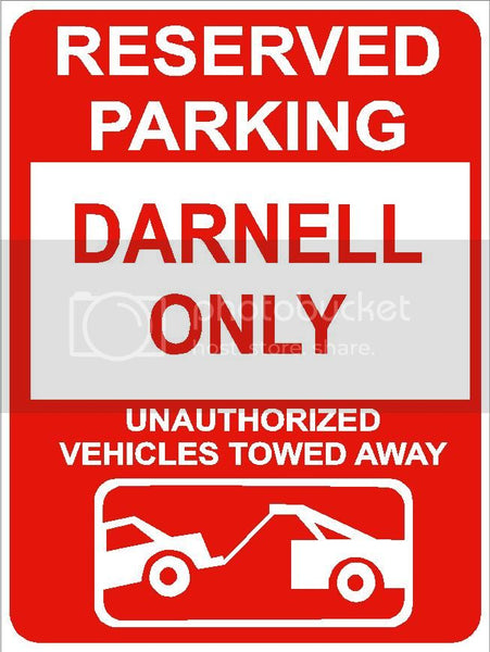 9"x12" DARNELL ONLY RESERVED parking aluminum novelty sign great for indoor or outdoor long term use.