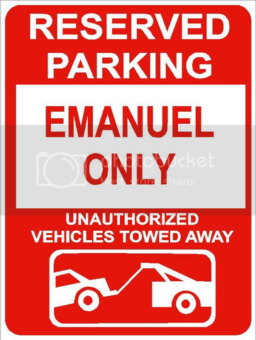 9"x12" EMANUEL ONLY RESERVED parking aluminum novelty sign great for indoor or outdoor long term use.