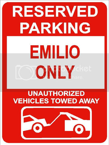 9"x12" EMILIO ONLY RESERVED parking aluminum novelty sign great for indoor or outdoor long term use.