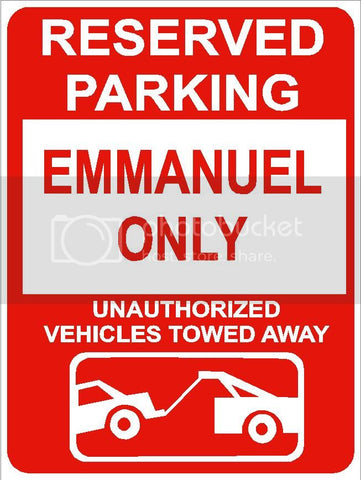9"x12" EMMANUEL ONLY RESERVED parking aluminum novelty sign great for indoor or outdoor long term use.