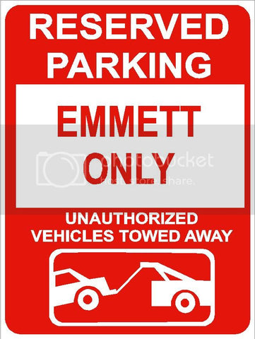 9"x12" EMMETT ONLY RESERVED parking aluminum novelty sign great for indoor or outdoor long term use.