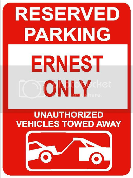 9"x12" ERNEST ONLY RESERVED parking aluminum novelty sign great for indoor or outdoor long term use.