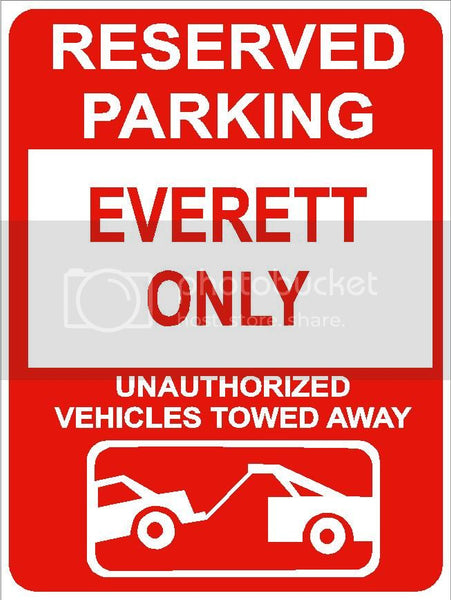 9"x12" EVERETT ONLY RESERVED parking aluminum novelty sign great for indoor or outdoor long term use.