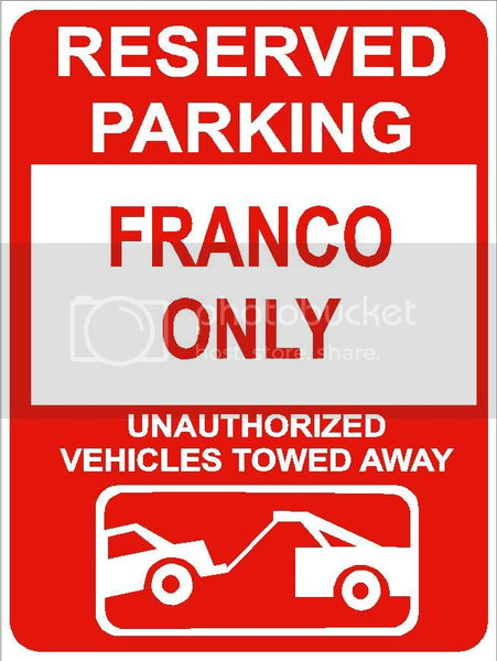 9"x12" FRANCO ONLY RESERVED parking aluminum novelty sign great for indoor or outdoor long term use.