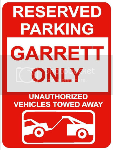 9"x12" GARRETT ONLY RESERVED parking aluminum novelty sign great for indoor or outdoor long term use.