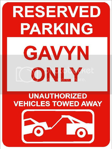 9"x12" GAVYN ONLY RESERVED parking aluminum novelty sign great for indoor or outdoor long term use.
