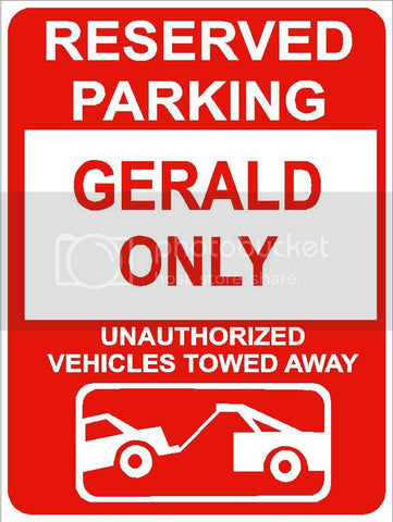 9"x12" GERALD ONLY RESERVED parking aluminum novelty sign great for indoor or outdoor long term use.