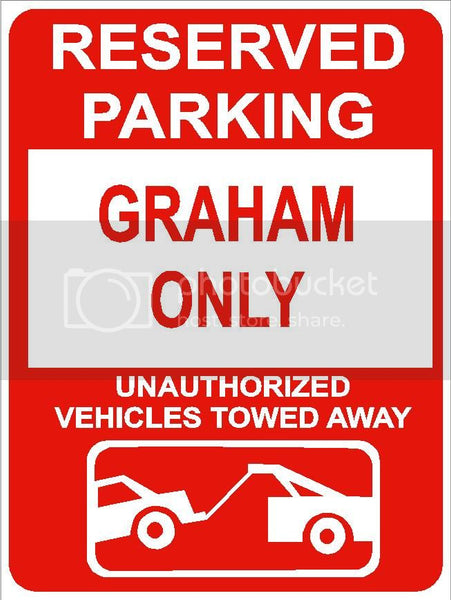 9"x12" GRAHAM ONLY RESERVED parking aluminum novelty sign great for indoor or outdoor long term use.
