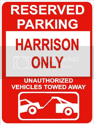 9"x12" HARRISON ONLY RESERVED parking aluminum novelty sign great for indoor or outdoor long term use.