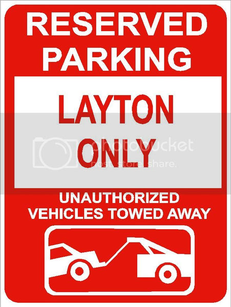 9"x12" LAYTON ONLY RESERVED parking aluminum novelty sign great for indoor or outdoor long term use.