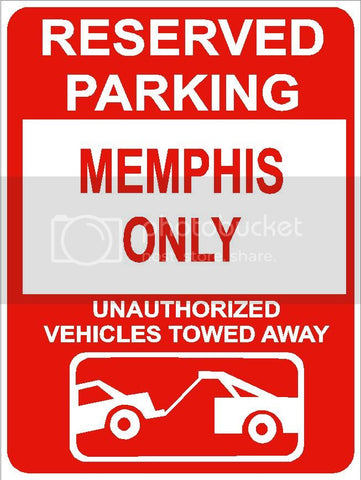 9"x12" MEMPHIS ONLY RESERVED parking aluminum novelty sign great for indoor or outdoor long term use.