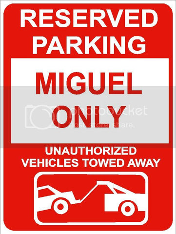 9"x12" MIGUEL ONLY RESERVED parking aluminum novelty sign great for indoor or outdoor long term use.