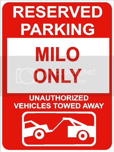 9"x12" MILO ONLY RESERVED parking aluminum novelty sign great for indoor or outdoor long term use.