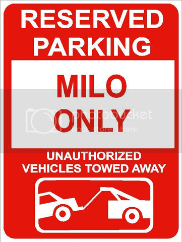 9"x12" MILO ONLY RESERVED parking aluminum novelty sign great for indoor or outdoor long term use.