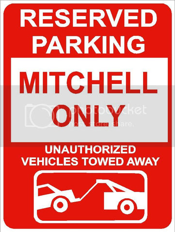 9"x12" MITCHELL ONLY RESERVED parking aluminum novelty sign great for indoor or outdoor long term use.