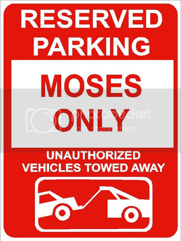 9"x12" MOSES ONLY RESERVED parking aluminum novelty sign great for indoor or outdoor long term use.