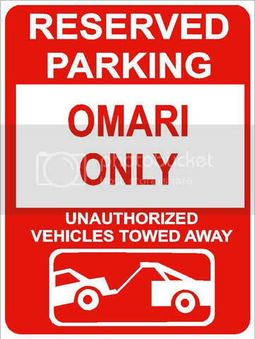 9"x12" OMARI ONLY RESERVED parking aluminum novelty sign great for indoor or outdoor long term use.