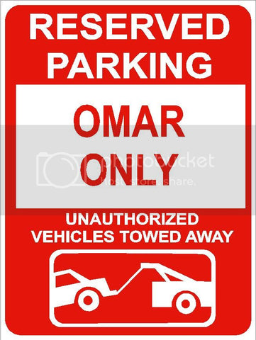 9"x12" OMAR ONLY RESERVED parking aluminum novelty sign great for indoor or outdoor long term use.