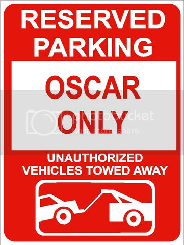 9"x12" OSCAR ONLY RESERVED parking aluminum novelty sign great for indoor or outdoor long term use.