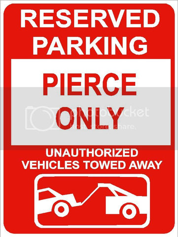 9"x12" PIERCE ONLY RESERVED parking aluminum novelty sign great for indoor or outdoor long term use.