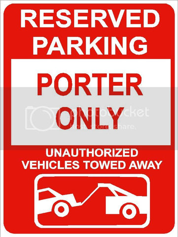 9"x12" PORTER ONLY RESERVED parking aluminum novelty sign great for indoor or outdoor long term use.