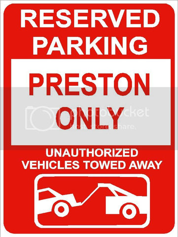 9"x12" PRESTON ONLY RESERVED parking aluminum novelty sign great for indoor or outdoor long term use.