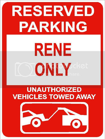 9"x12" RENE ONLY RESERVED parking aluminum novelty sign great for indoor or outdoor long term use.