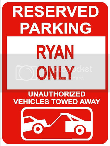 9"x12" RYAN ONLY RESERVED parking aluminum novelty sign great for indoor or outdoor long term use.