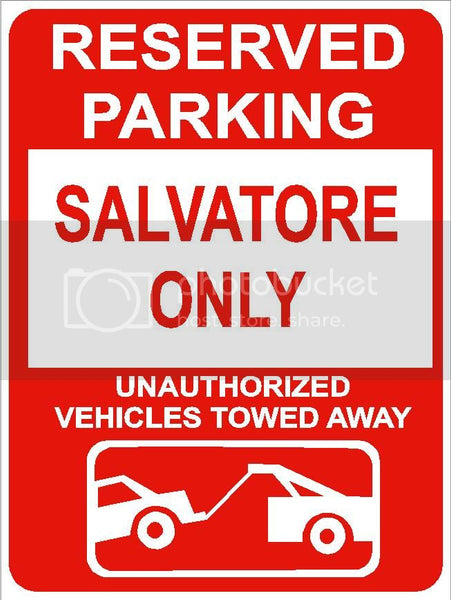 9"x12" SALVATORE ONLY RESERVED parking aluminum novelty sign great for indoor or outdoor long term use.
