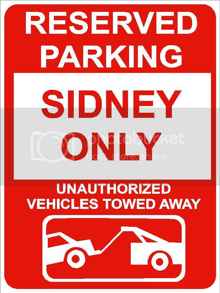 9"x12" SIDNEY ONLY RESERVED parking aluminum novelty sign great for indoor or outdoor long term use.