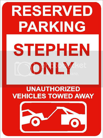 9"x12" STEPHEN ONLY RESERVED parking aluminum novelty sign great for indoor or outdoor long term use.